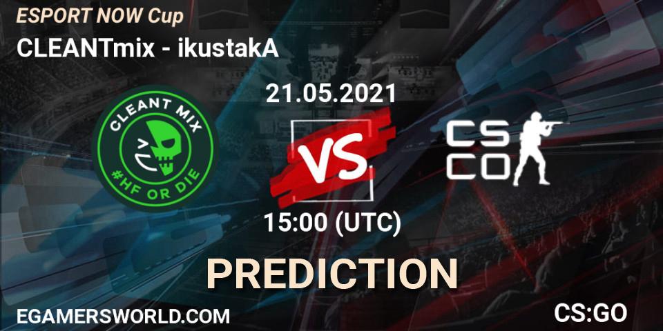 Prognose für das Spiel CLEANTmix VS ikustakA. 21.05.2021 at 15:00. Counter-Strike (CS2) - ESPORT NOW Cup