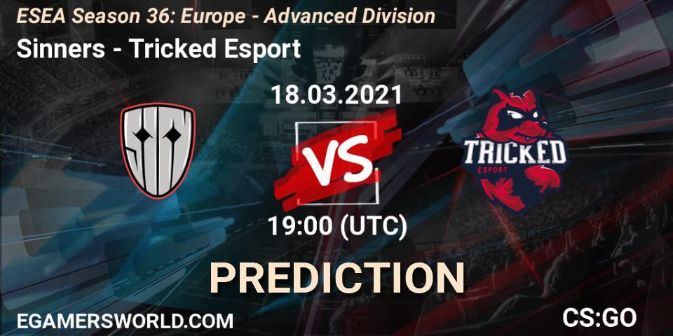 Prognose für das Spiel Sinners VS Tricked Esport. 18.03.21. CS2 (CS:GO) - ESEA Season 36: Europe - Advanced Division