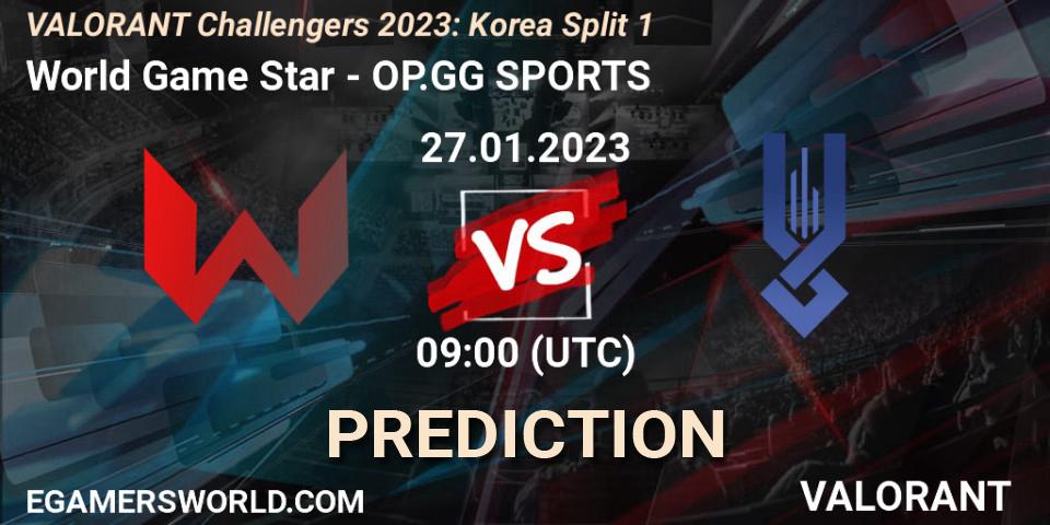 Prognose für das Spiel World Game Star VS OP.GG SPORTS. 27.01.23. VALORANT - VALORANT Challengers 2023: Korea Split 1