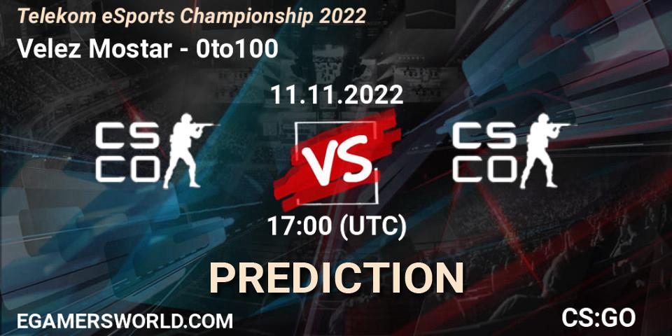 Prognose für das Spiel Velez Mostar VS 0to100. 11.11.22. CS2 (CS:GO) - Telekom eSports Championship 2022