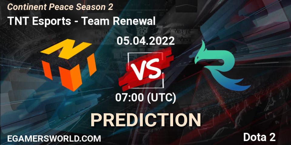 Prognose für das Spiel TNT Esports VS Team Renewal. 05.04.2022 at 09:15. Dota 2 - Continent Peace Season 2 