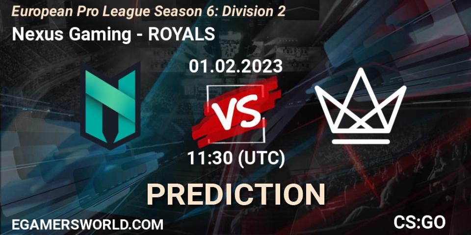 Prognose für das Spiel Nexus Gaming VS ROYALS. 01.02.23. CS2 (CS:GO) - European Pro League Season 6: Division 2
