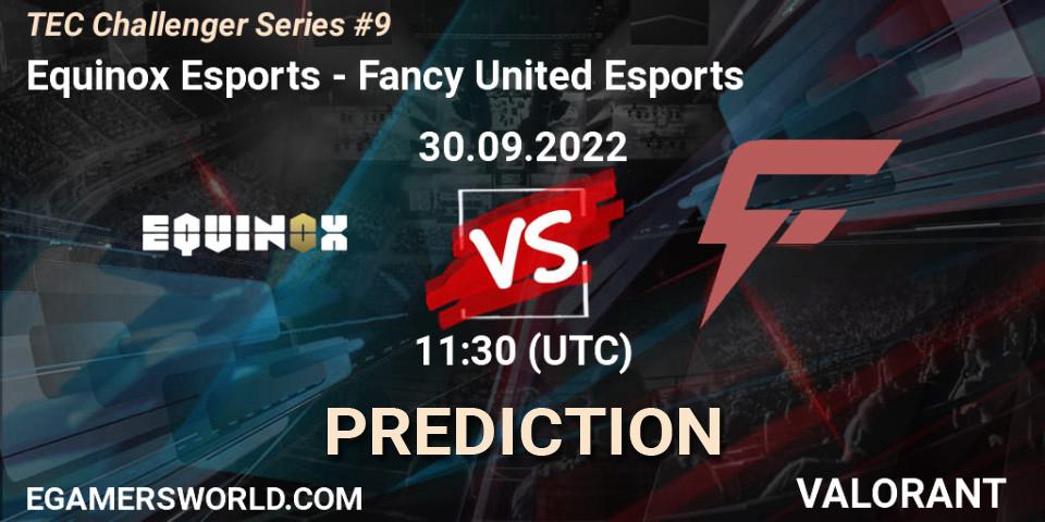 Prognose für das Spiel Equinox Esports VS Fancy United Esports. 30.09.2022 at 11:30. VALORANT - TEC Challenger Series #9