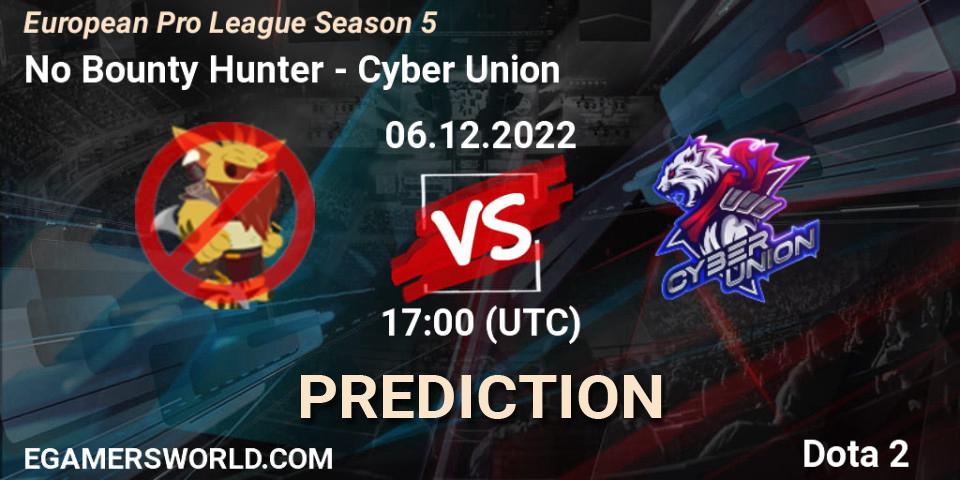 Prognose für das Spiel No Bounty Hunter VS Cyber Union. 06.12.22. Dota 2 - European Pro League Season 5