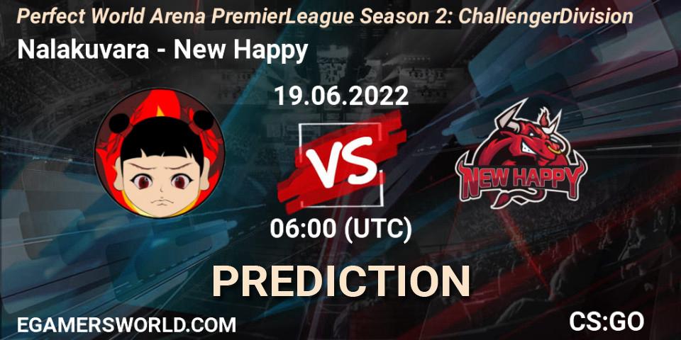 Prognose für das Spiel Nalakuvara VS New Happy. 19.06.2022 at 06:00. Counter-Strike (CS2) - Perfect World Arena Premier League Season 2: Challenger Division