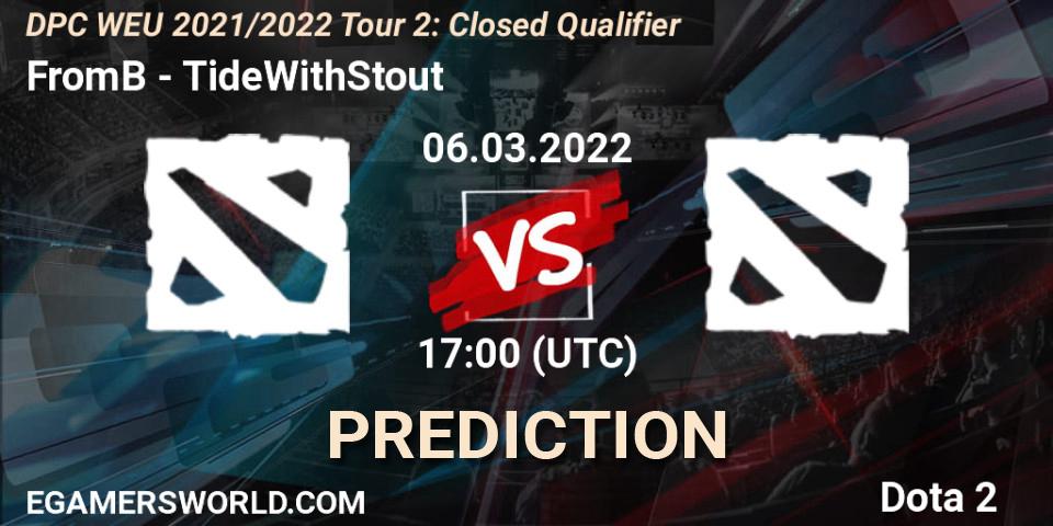 Prognose für das Spiel FromB VS TideWithStout. 06.03.2022 at 17:00. Dota 2 - DPC WEU 2021/2022 Tour 2: Closed Qualifier