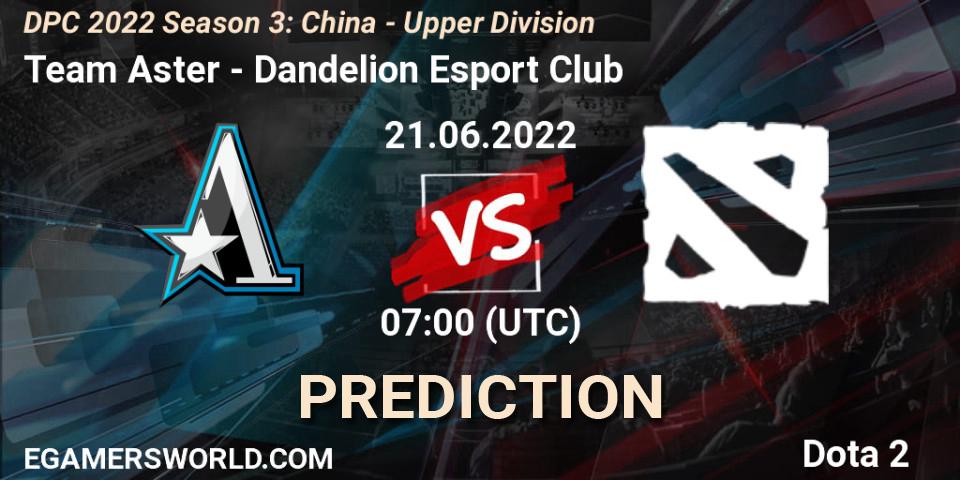 Prognose für das Spiel Team Aster VS Dandelion Esport Club. 21.06.22. Dota 2 - DPC 2021/2022 China Tour 3: Division I