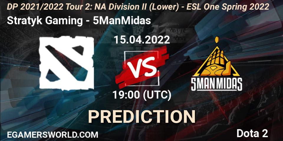 Prognose für das Spiel Stratyk Gaming VS 5ManMidas. 15.04.2022 at 19:00. Dota 2 - DP 2021/2022 Tour 2: NA Division II (Lower) - ESL One Spring 2022