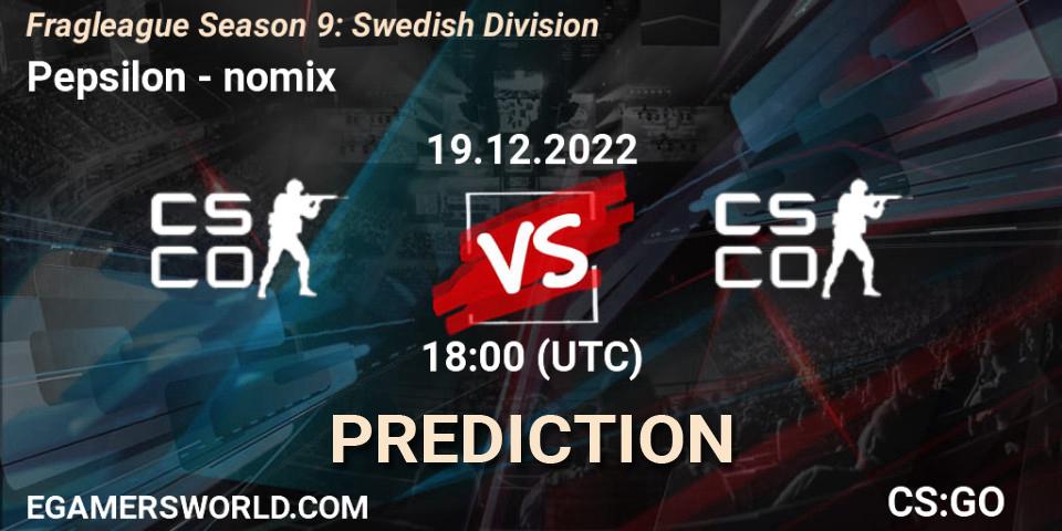 Prognose für das Spiel Pepsilon VS nomix. 19.12.2022 at 18:00. Counter-Strike (CS2) - Fragleague Season 9: Swedish Division