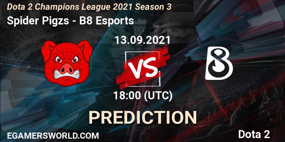Prognose für das Spiel Spider Pigzs VS B8 Esports. 13.09.21. Dota 2 - Dota 2 Champions League 2021 Season 3