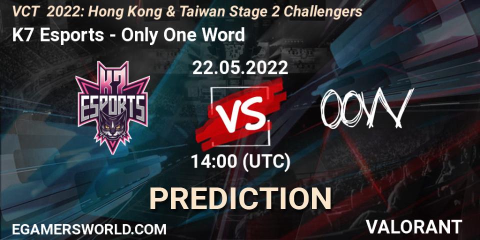 Prognose für das Spiel K7 Esports VS Only One Word. 22.05.2022 at 14:00. VALORANT - VCT 2022: Hong Kong & Taiwan Stage 2 Challengers