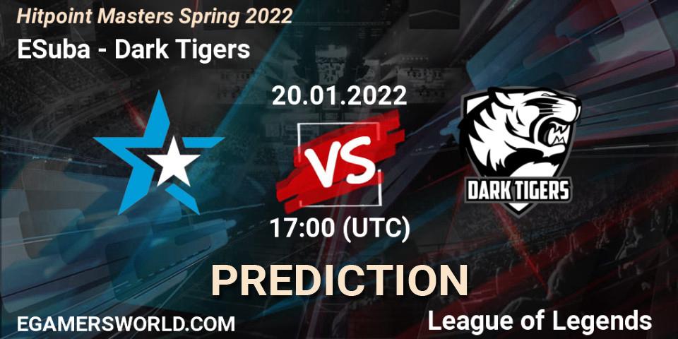 Prognose für das Spiel ESuba VS Dark Tigers. 20.01.2022 at 17:00. LoL - Hitpoint Masters Spring 2022