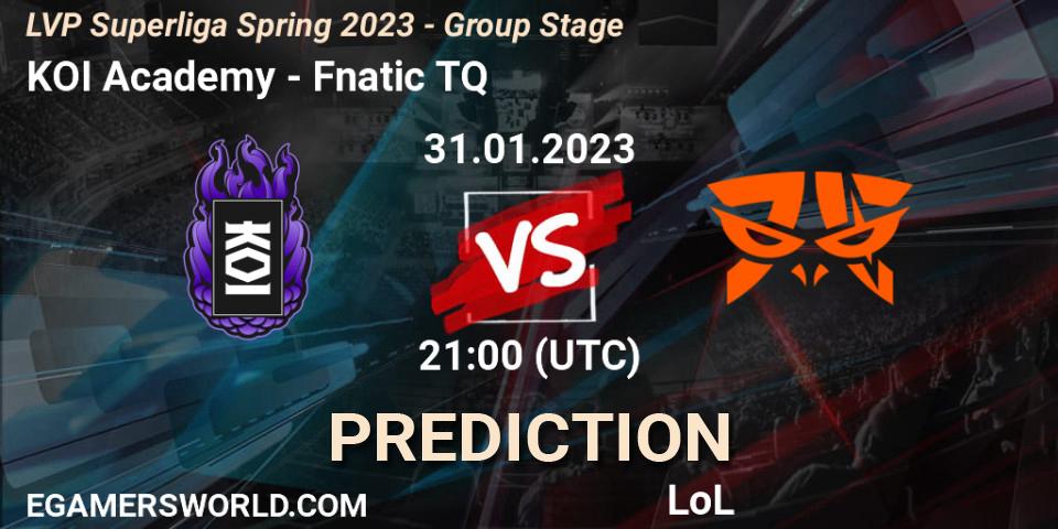 Prognose für das Spiel KOI Academy VS Fnatic TQ. 31.01.23. LoL - LVP Superliga Spring 2023 - Group Stage