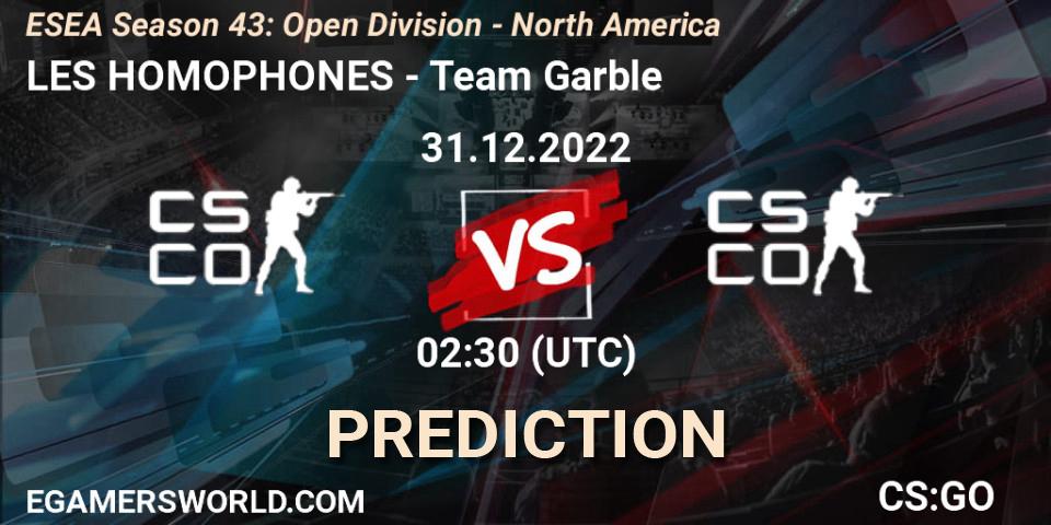 Prognose für das Spiel LES HOMOPHONES VS Team Garble. 31.12.2022 at 02:30. Counter-Strike (CS2) - ESEA Season 43: Open Division - North America
