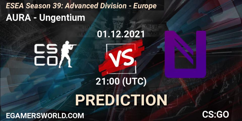 Prognose für das Spiel AURA VS Ungentium. 01.12.21. CS2 (CS:GO) - ESEA Season 39: Advanced Division - Europe