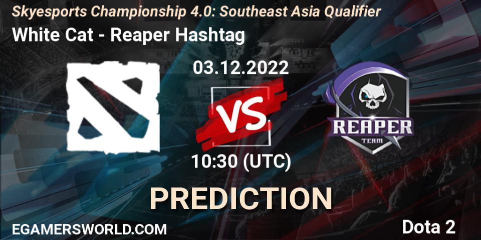 Prognose für das Spiel White Cat VS Reaper Hashtag. 03.12.2022 at 10:45. Dota 2 - Skyesports Championship 4.0: Southeast Asia Qualifier