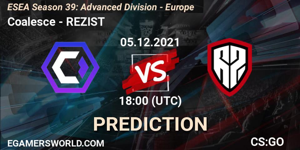 Prognose für das Spiel Coalesce VS REZIST. 05.12.2021 at 18:00. Counter-Strike (CS2) - ESEA Season 39: Advanced Division - Europe