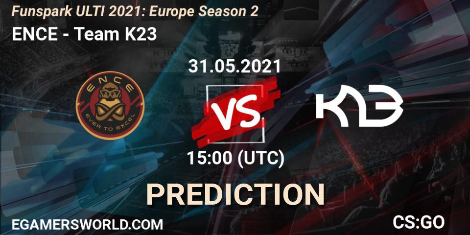 Prognose für das Spiel ENCE VS Team K23. 31.05.2021 at 16:00. Counter-Strike (CS2) - Funspark ULTI 2021: Europe Season 2