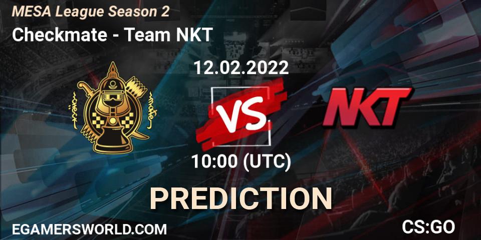 Prognose für das Spiel Checkmate VS Team NKT. 31.01.2022 at 07:00. Counter-Strike (CS2) - MESA League Season 2
