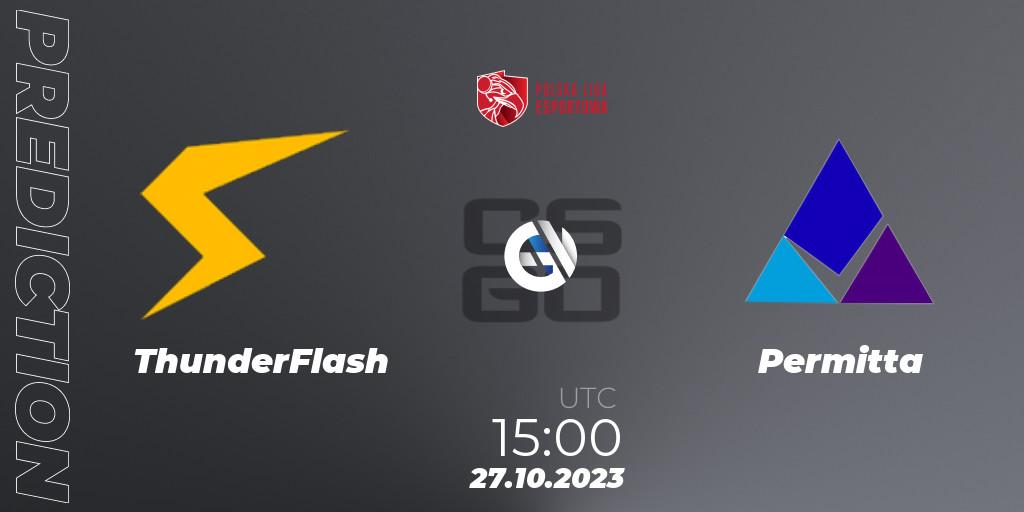 Prognose für das Spiel ThunderFlash VS Permitta. 27.10.2023 at 17:00. Counter-Strike (CS2) - Polska Liga Esportowa 2023: Split #3