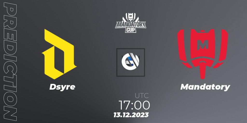 Prognose für das Spiel Dsyre VS Mandatory. 13.12.2023 at 17:00. VALORANT - Mandatory Cup #3