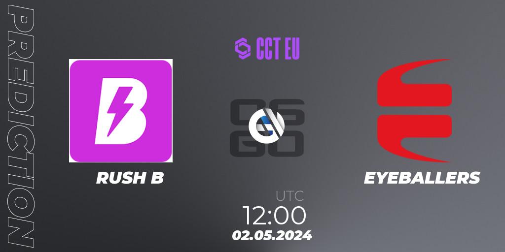 Prognose für das Spiel RUSH B VS EYEBALLERS. 02.05.2024 at 12:00. Counter-Strike (CS2) - CCT Season 2 Europe Series 2 