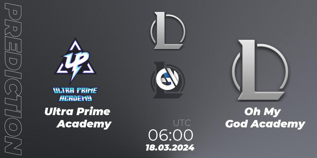 Prognose für das Spiel Ultra Prime Academy VS Oh My God Academy. 18.03.24. LoL - LDL 2024 - Stage 1