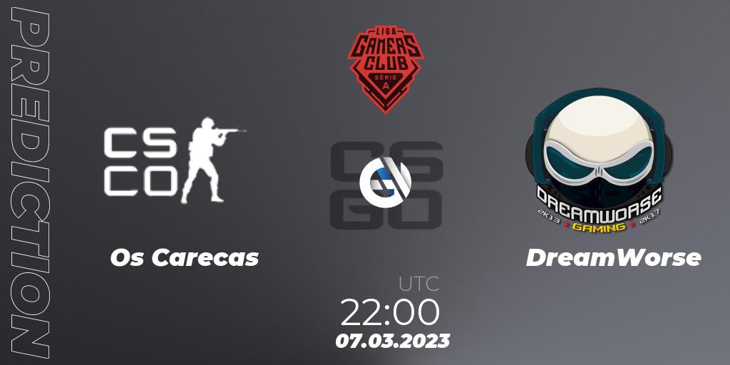 Prognose für das Spiel Os Carecas VS DreamWorse. 07.03.2023 at 22:00. Counter-Strike (CS2) - Gamers Club Liga Série A: February 2023