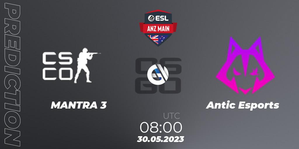 Prognose für das Spiel MANTRA 3 VS Antic Esports. 30.05.23. CS2 (CS:GO) - ESL ANZ Main Season 16