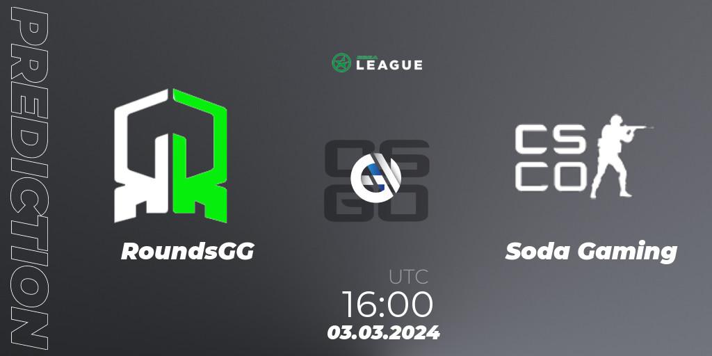 Prognose für das Spiel RoundsGG VS Soda Gaming. 03.03.24. CS2 (CS:GO) - ESEA Season 48: Advanced Division - Europe