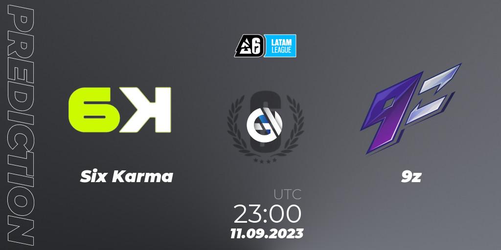 Prognose für das Spiel Six Karma VS 9z. 11.09.2023 at 23:00. Rainbow Six - LATAM League 2023 - Stage 2