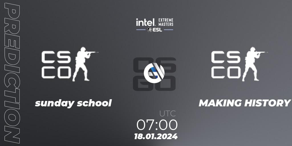 Prognose für das Spiel sunday school VS MAKING HISTORY. 18.01.24. CS2 (CS:GO) - Intel Extreme Masters China 2024: Oceanic Open Qualifier #2
