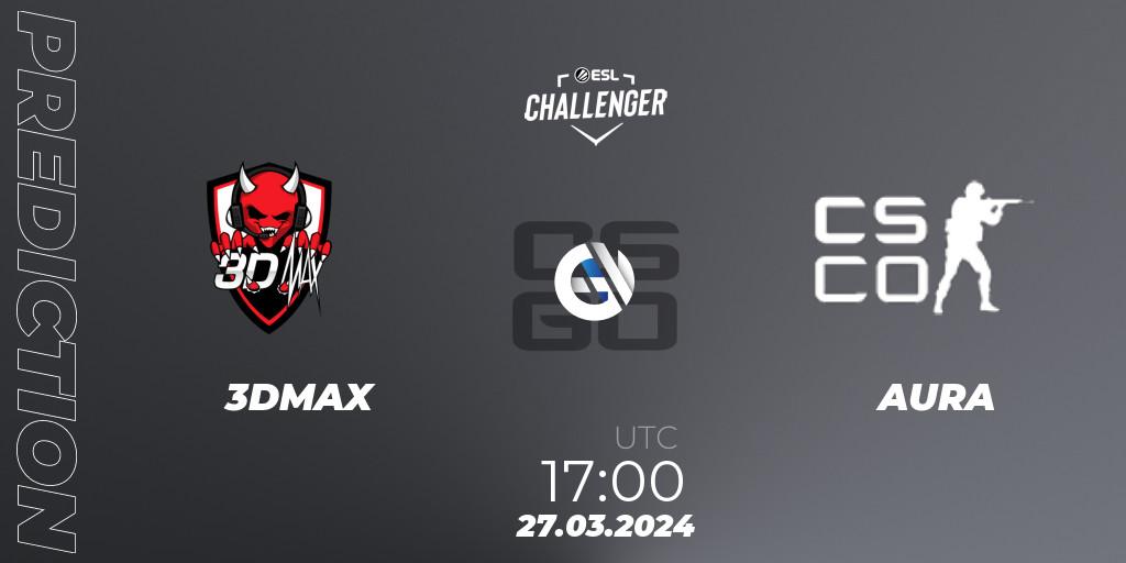 Prognose für das Spiel 3DMAX VS AURA. 27.03.24. CS2 (CS:GO) - ESL Challenger #57: European Open Qualifier