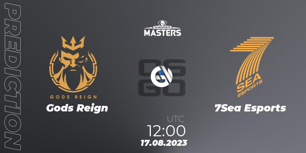 Prognose für das Spiel Gods Reign VS 7Sea Esports. 17.08.2023 at 12:00. Counter-Strike (CS2) - Skyesports Masters 2023: Regular Season