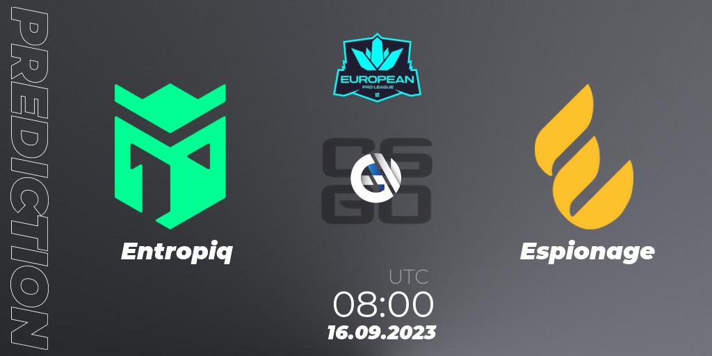 Prognose für das Spiel Entropiq VS Espionage. 16.09.2023 at 08:00. Counter-Strike (CS2) - European Pro League Season 10