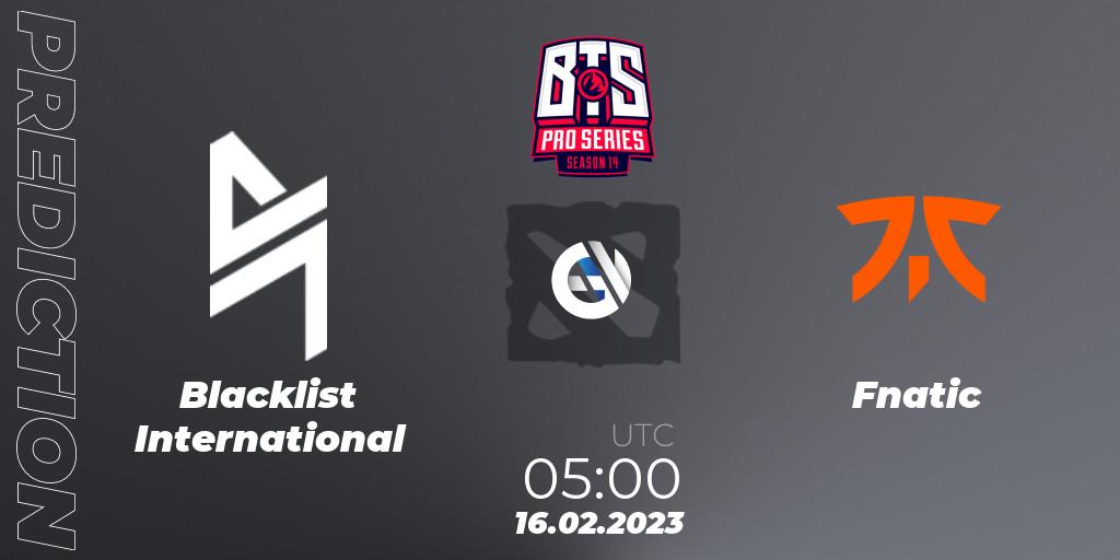 Prognose für das Spiel Blacklist International VS Fnatic. 16.02.23. Dota 2 - BTS Pro Series Season 14: Southeast Asia