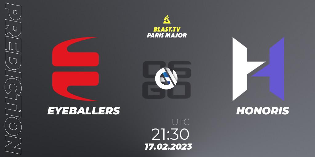 Prognose für das Spiel EYEBALLERS VS HONORIS. 17.02.2023 at 21:30. Counter-Strike (CS2) - BLAST.tv Paris Major 2023 Europe RMR Closed Qualifier B