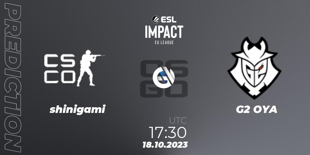 Prognose für das Spiel shinigami VS G2 OYA. 18.10.23. CS2 (CS:GO) - ESL Impact League Season 4: European Division