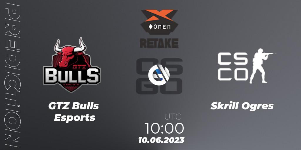 Prognose für das Spiel GTZ Bulls Esports VS Skrill Ogres. 10.06.23. CS2 (CS:GO) - OMEN WGR Retake Season 6