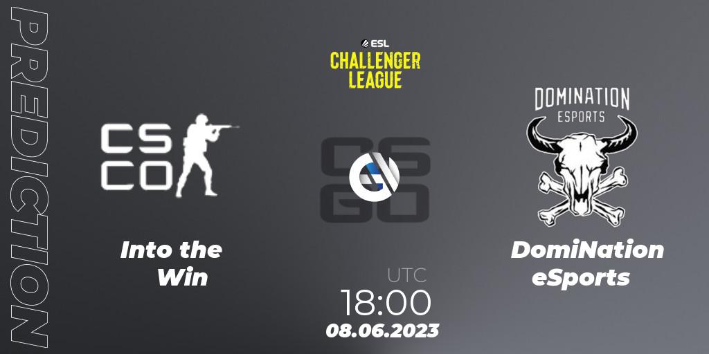 Prognose für das Spiel Into the Win VS DomiNation eSports. 08.06.23. CS2 (CS:GO) - ESL Challenger League Season 45 Europe Relegation