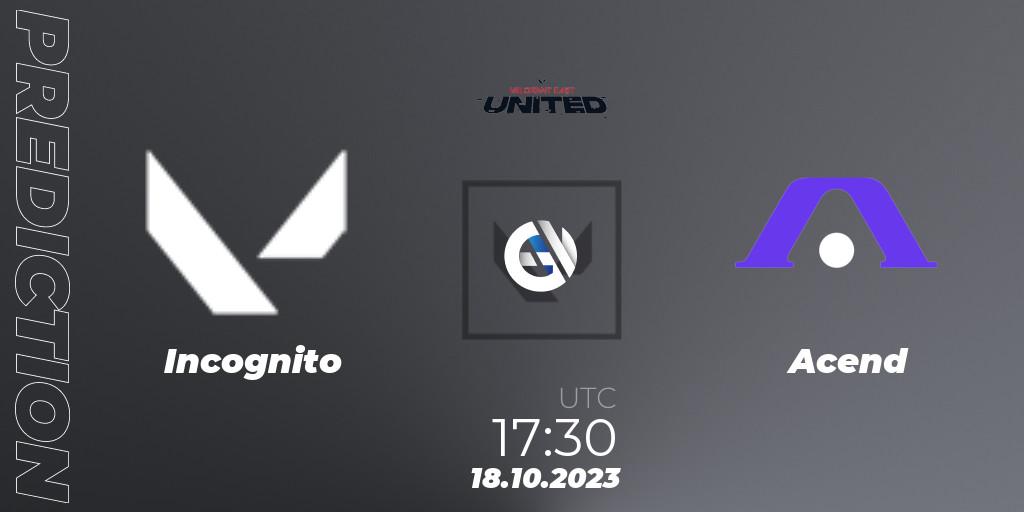 Prognose für das Spiel Incognito VS Acend. 18.10.2023 at 16:50. VALORANT - VALORANT East: United: Season 2: Stage 3 - League