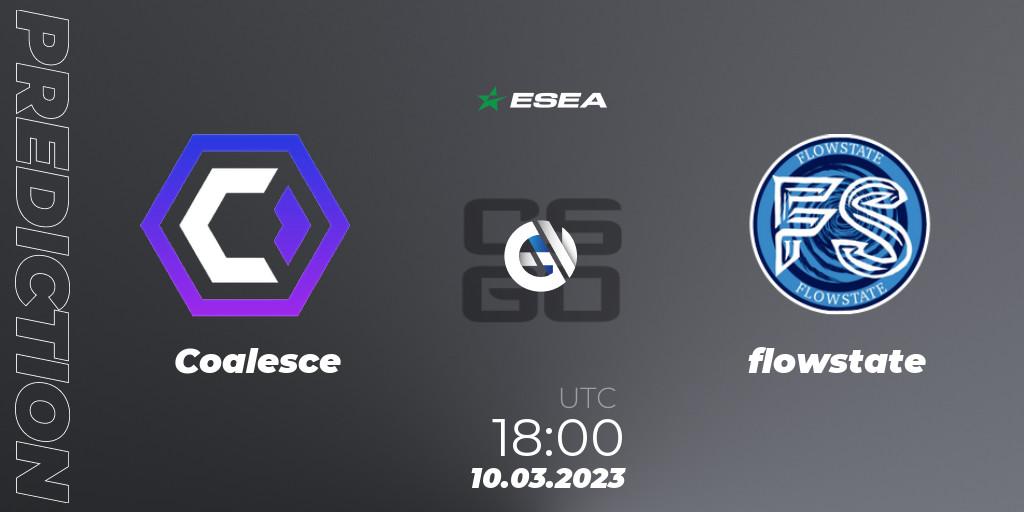 Prognose für das Spiel Coalesce VS flowstate. 10.03.23. CS2 (CS:GO) - ESEA Season 44: Advanced Division - Europe