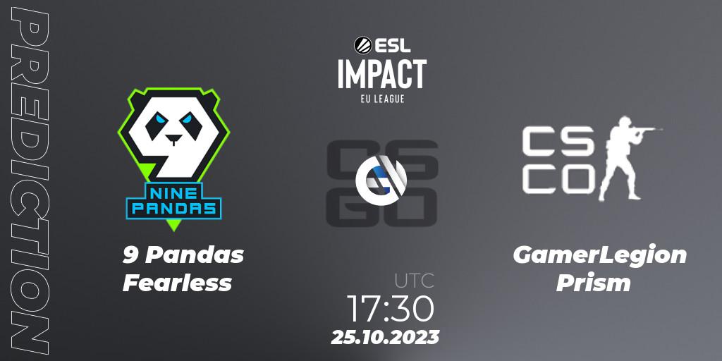 Prognose für das Spiel 9 Pandas Fearless VS GamerLegion Prism. 25.10.23. CS2 (CS:GO) - ESL Impact League Season 4: European Division