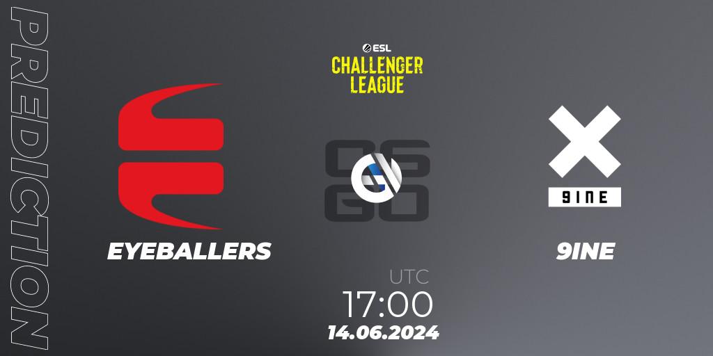 Prognose für das Spiel EYEBALLERS VS 9INE. 14.06.2024 at 17:00. Counter-Strike (CS2) - ESL Challenger League Season 47 Relegation: Europe