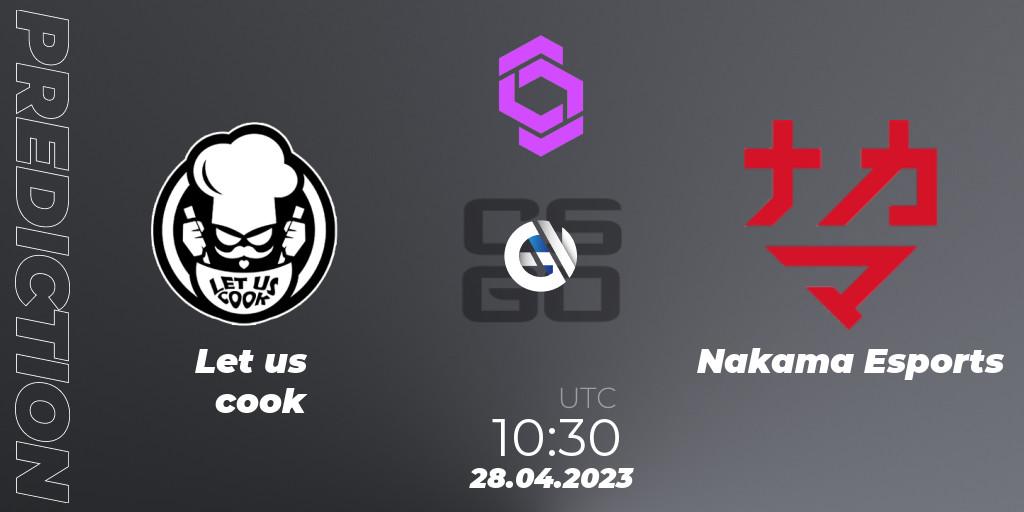 Prognose für das Spiel Let us cook VS Nakama Esports. 28.04.23. CS2 (CS:GO) - CCT West Europe Series #3