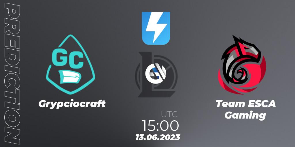 Prognose für das Spiel Grypciocraft VS Team ESCA Gaming. 06.06.23. LoL - Ultraliga Season 10 2023 Regular Season