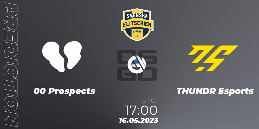 Prognose für das Spiel 00 Prospects VS THUNDR Esports. 16.05.23. CS2 (CS:GO) - Svenska Elitserien Spring 2023: Online Stage