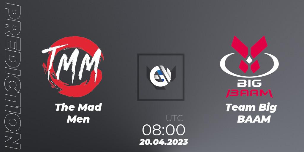 Prognose für das Spiel The Mad Men VS Team Big BAAM. 20.04.23. VALORANT - VALORANT Challengers 2023: Vietnam Split 2 - Group Stage