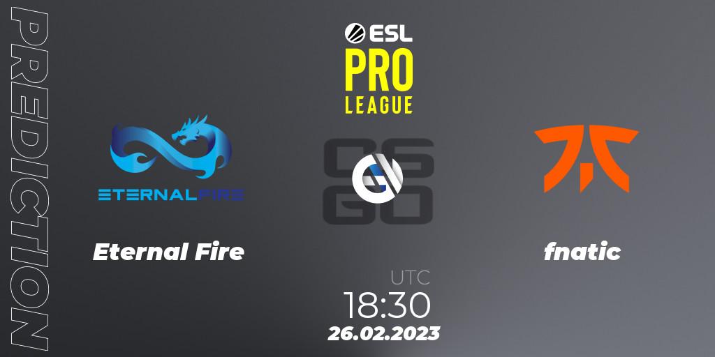 Prognose für das Spiel Eternal Fire VS fnatic. 26.02.2023 at 19:50. Counter-Strike (CS2) - ESL Pro League Season 17