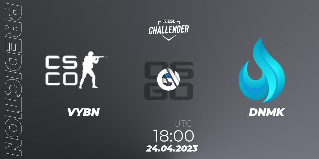 Prognose für das Spiel VYBN VS DNMK. 24.04.23. CS2 (CS:GO) - ESL Challenger Katowice 2023: South African Qualifier